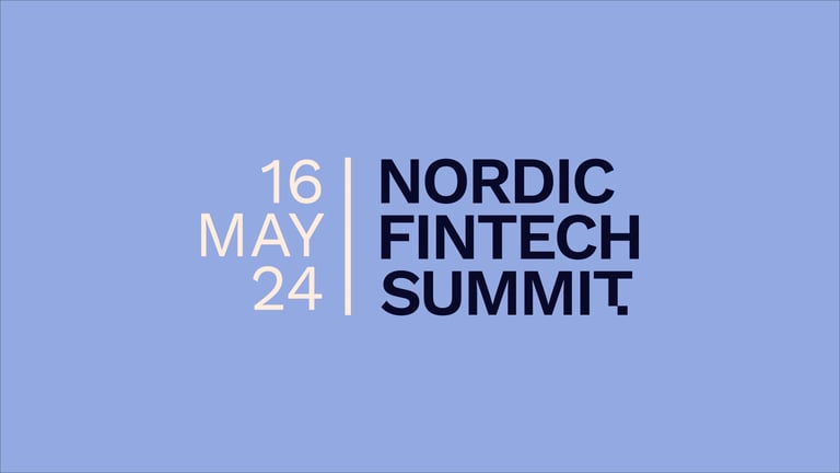 Nordic Fintech Summit - 16 May 2024