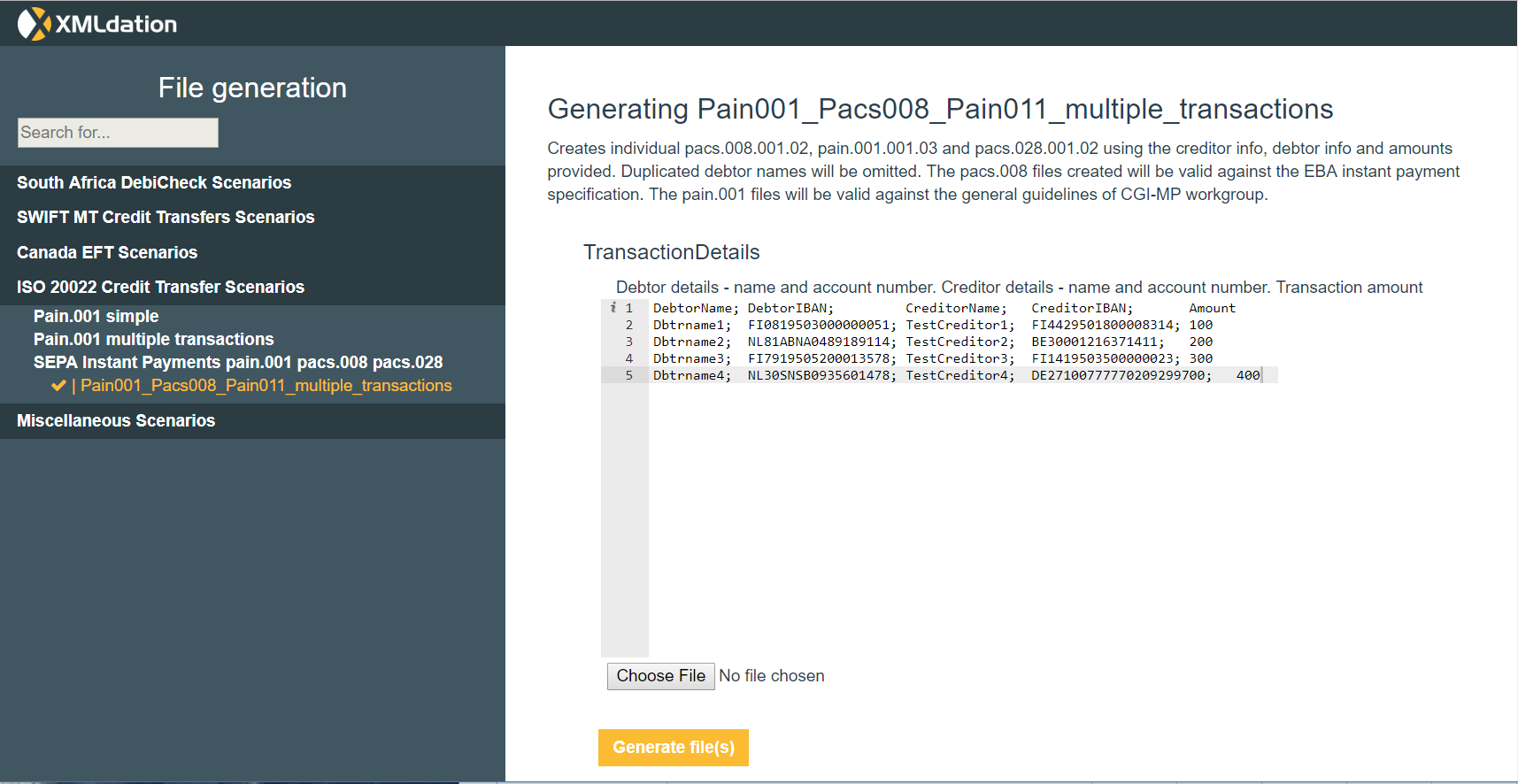 Creating a pain.001 credit transfer file, a matching pacs.008 instant payments credit transfer file and a matching pacs.028 request for information file, for each transaction entered in the TransactionDetails reference data area. 