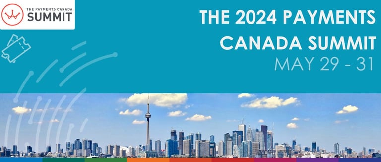 Payments Canada SUMMIT 2024 - 29-31 May