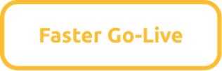Faster-go-live
